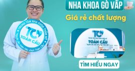 Nha Khoa Gò Vấp giá rẻ, uy tín và chất lượng cao