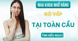 Nha khoa nhổ răng Gò Vấp - Nha Khoa Toàn Cầu uy tín nhất