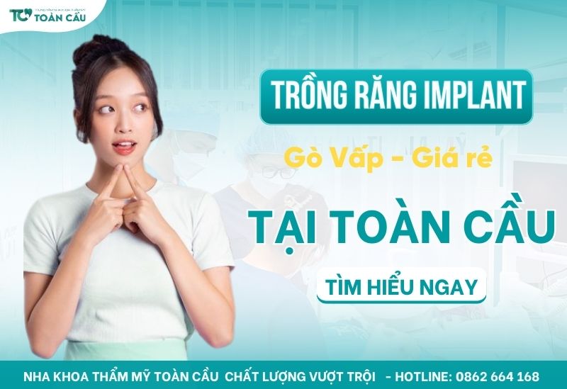 Địa chỉ trồng răng implant gò vấp giá rẻ không phải ai cũng biết