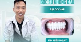 Bọc răng sứ Gò Vấp không đau, bền đẹp theo thời gian