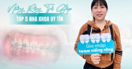 Top 5 nha khoa niềng răng trả góp gần đây uy tín, chất lượng