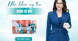 Nha khoa uy tín tại Gò Vấp