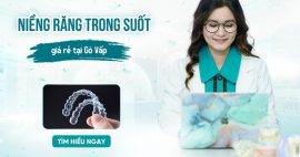 niềng răng trong suốt giá rẻ tại Gò Vấp