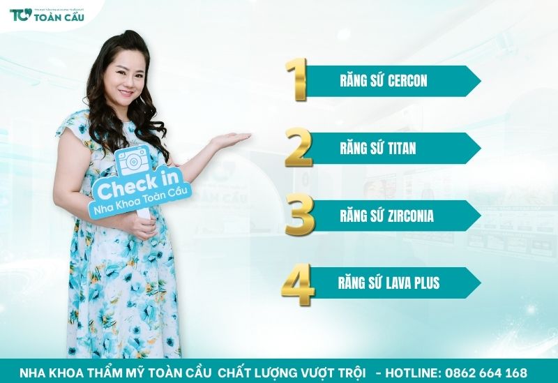 Địa chỉ bọc sứ Gò Vấp sẽ giúp bạn sở hữu nụ cười tự tin 6 Các loại sứ hiện được cung cấp tại Toàn Cầu