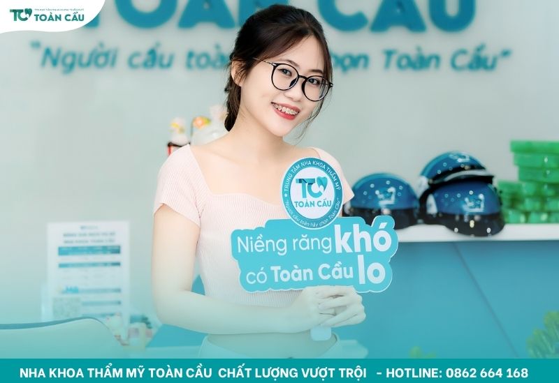 Khách hàng niềng răng 25 triệu tại Toàn Cầu