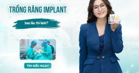trồng răng implant bao lâu thì lành