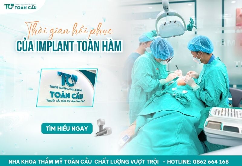 Thời gian hồi phục khi trồng implant toàn hàm