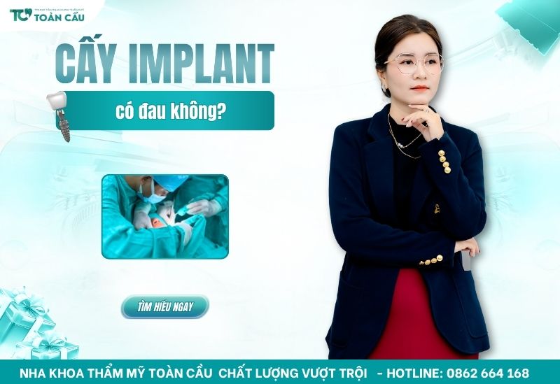 cấy implant có đau không