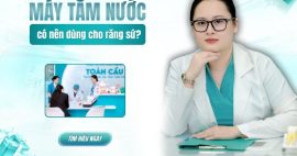 Bọc sứ có nên dùng tăm nước
