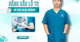 răng bị sâu lỗ to có trám được không