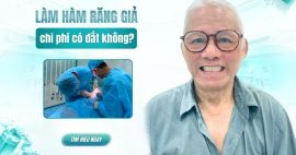 Chi phí làm hàm răng giả cho người già có đắt không?