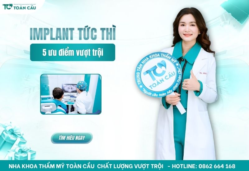 Cấy ghép implant tức thì là gì? Xem ngay 5 ưu điểm vượt trội