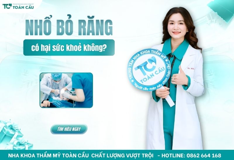 Nhổ răng có hại sức khỏe không? Lợi ích và rủi ro bạn cần biết